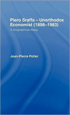 Piero Sraffa, Unorthodox Economist: A Biographical Essay