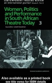 Women, Politics and Performance in South African Theatre Today: Volume 3