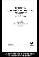 Debates in Contemporary Political Philosophy: An Anthology