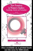 New Frontiers in Women's Studies: Knowledge, Identity and Nationalism
