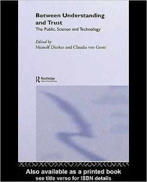 Between Understanding and Trust: The Public, Science and Technology