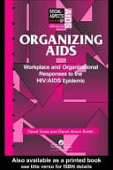 Organizing Aids Workplace and Organizational Responses to the HIV/AIDS Epidemic