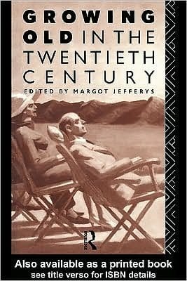 Growing Old in the Twentieth Century