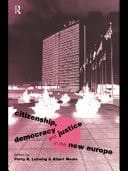 Citizenship, Democracy And Justice In The New Europe
