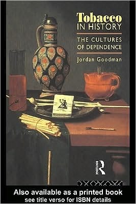 Tobacco in History: The Cultures of Dependence
