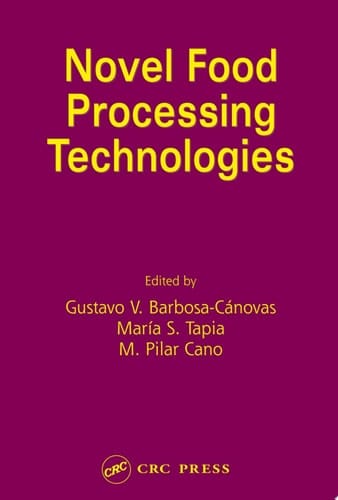 Novel Food Processing Technologies (Food Science and Technology Book 141)