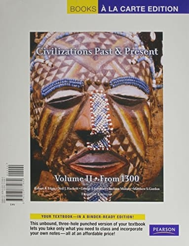 Civilizations Past & Present, Volume II, Books a la Carte Plus MyHistoryLab CourseCompass -- Access Card Package (12th Edition)