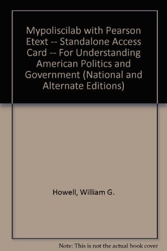 MyPoliSciLab with Pearson eText -- Standalone Access Card -- for Understanding American Politics and Government (National and Alternate Editions) (2nd Edition)