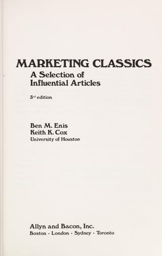 Marketing classics: A selection of influential articles