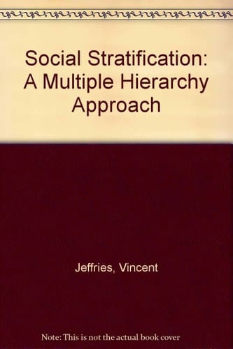 Social stratification: A multiple hierarchy approach