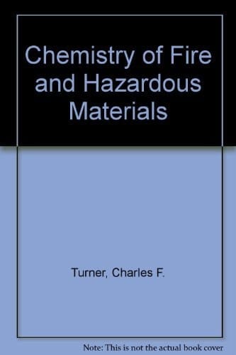 The chemistry of fire and hazardous materials