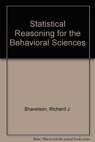 Statistical Reasoning in the Behavioral Sciences