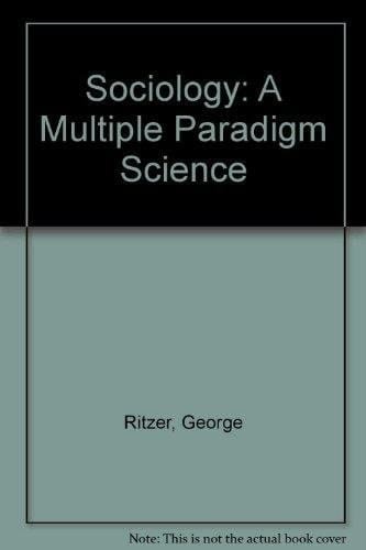 Sociology: A multiple paradigm science