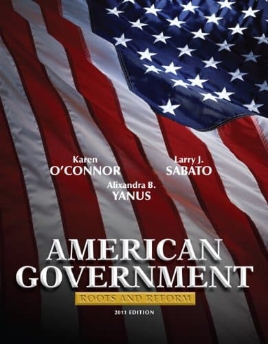 American Government: Roots and Reform, 2011 Edition Plus MyPoliSciLab with eText -- Access Card Package (11th Edition)