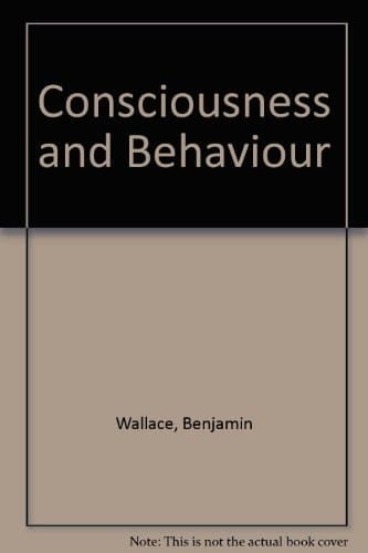Consciousness and behavior