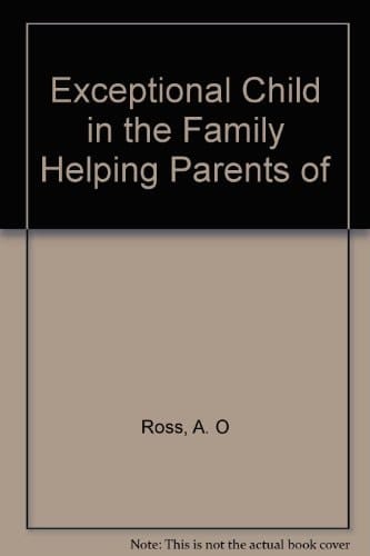 Exceptional Child in the Family Helping Parents of