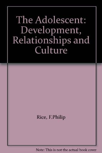 The adolescent: Development, relationships, and culture