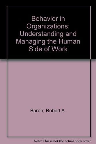 Behavior in organizations: Understanding and managing the human side of work