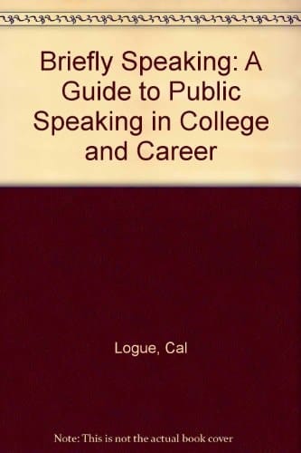 Briefly Speaking: A Guide to Public Speaking in College and Career