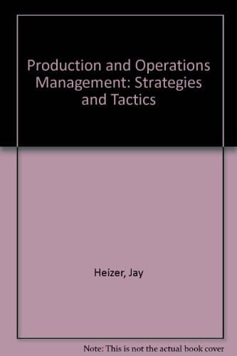 Production and Operations Management: Strategy and Tactics