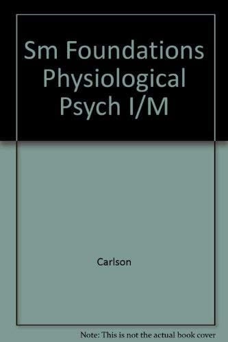 Sm Foundations Physiological Psych I/M