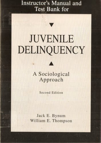 Instructor's manual and test bank for Juvenile delinquency: A sociological approach