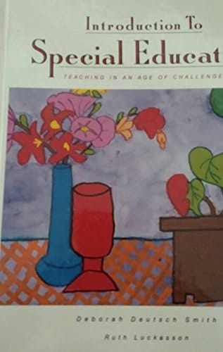 Introduction to Special Education: Teaching in an Age of Challenge