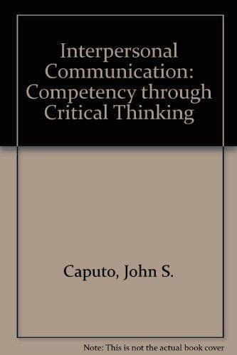 Interpersonal Communications: Competency Through Critical Thinking
