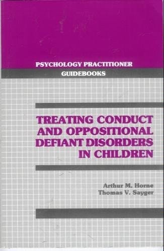 Treating Conduct and Oppositional Defiant Disorders in Children (Psychology Practitioner Guidebooks Series)