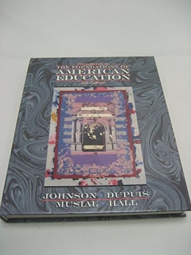 Introduction to the Foundations of American Education, 9th Edition