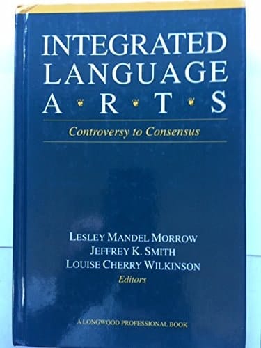 Integrated Language Arts: Controversy to Consensus