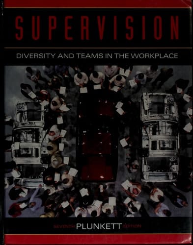 Supervision: Diversity and Teams in the Workplace