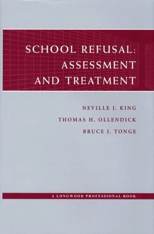 School Refusal: Assessment and Treatment