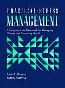 Practical Stress Management: A Comprehensive Workbook for Managing Change and Promoting Health