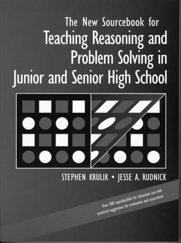 New Sourcebook for Teaching Reasoning and Problem Solving in Junior and Senior High School, The