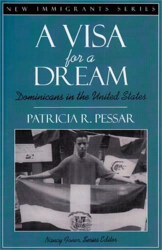 A Visa for a Dream: Dominicans in the United States (Part of the New Immigrants Series)