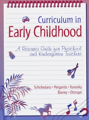 Curriculum in Early Childhood: A Resource Guide for Preschool and Kindergarten Teachers