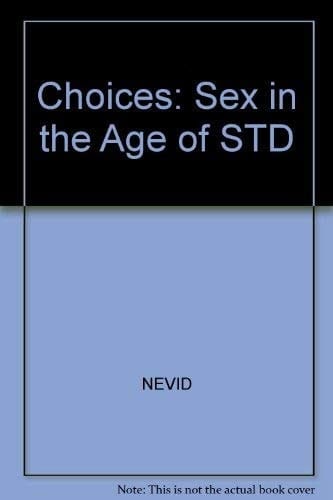 Choices: Sex in the Age of Stds