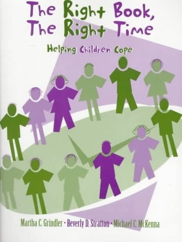 Right Book, The Right Time, The: Helping Children Cope