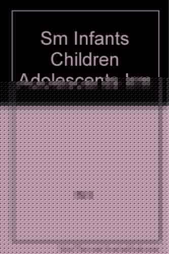 Sm Infants Children Adolescents Irm