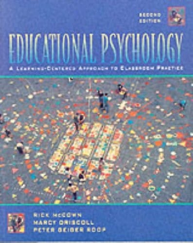 Educational Psychology: A Learning-Centered Approach to Classroom Practice