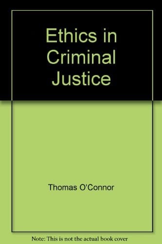 Ethics in Criminal Justice
