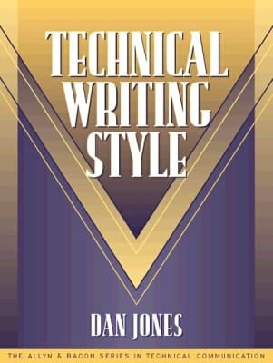 Technical Writing Style (Part of the Allyn & Bacon Series in Technical Communication)