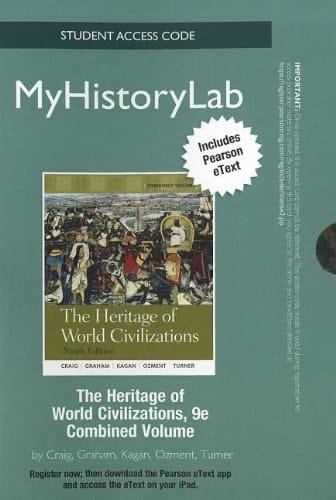 The Heritage of World Civilizations MyHistoryLab Access Code: Combined Volume: Includes Pearson eText