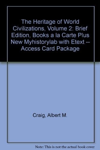 The Heritage of World Civilizations, Volume 2: Brief Edition, Books a la Carte Plus NEW MyLab History with eText -- Access Card Package (5th Edition)