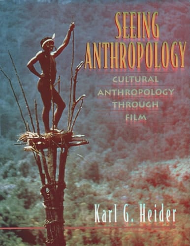 Seeing Anthropology: Cultural Anthropology Through Film