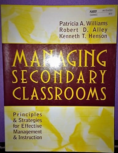Managing Secondary Classrooms: Principles and Strategies for Effective Management and Instruction