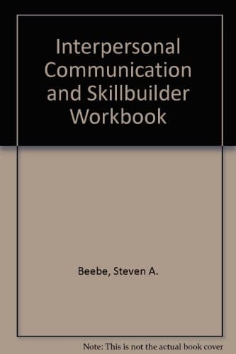 Interpersonal Communication and Skillbuilder Workbook