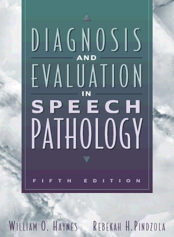 Diagnosis and Evaluation in Speech Pathology (5th Edition)