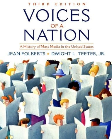Voices of a Nation: A History of Mass Media in the United States